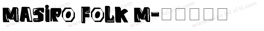 Masiro Folk M字体转换